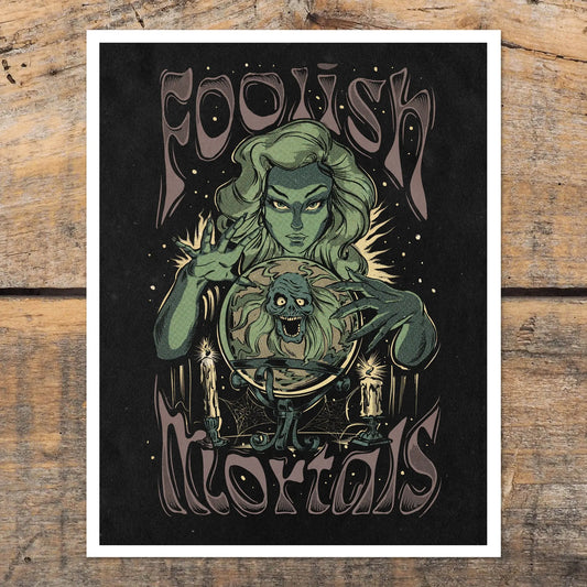 Foolish Mortals